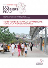 47 - Décembre 2020 - Les dossiers FNAU - n° 47 - Territoires et emploi commercial: tous à la même enseigne? vignette