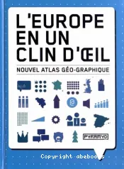 L'Europe en un clin d'oeil. Nouvel atlas géo-graphique