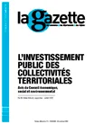 La Gazette des Communes, 2288 - du 12 au 18 octobre 2015 - La Gazette des Communes - 2288 - Cahier détaché - L'investissement public des collectivités territoriales