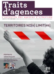 Traits d'agences, 28 - Eté 2016 - Traits d'agences - Supplément au n° 83s de Traits urbains - Eté 2016