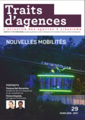 Traits d'agences, 29 - Hiver 2016-2017 - Traits d'agences - Supplément au n° 86 de Traits urbains - Hiver 2016-2017