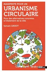 Manifeste pour un urbanisme circulaire