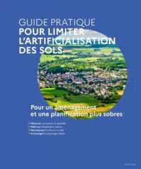 Guide pratique "pour limiter l'artificialisation des sols"