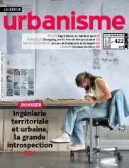 Urbanisme, 422 - Septembre-octobre-novembre 2021 - Urbanisme - 422
