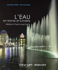 L'Eau en forme et lumière. Water in form and light.