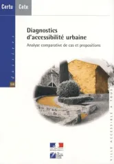 Diagnostic d'accessibilité urbaine. Analyse comparative de cas et propositions.