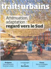 Traits Urbains, 144 - Juin/Juillet 2024 - Traits Urbains - 144 - Atténuation, adaptation: regard vers le Sud
