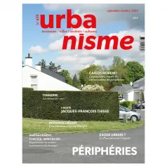 Urbanisme, 439 - Septembre/Octobre 2024 - Urbanisme - n° 439 - Périphéries