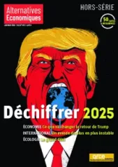 Alternatives économiques, Hors-série 130 - Janvier 2025 - Alternatives économiques - Hors-série 130 - Déchiffrer 2025