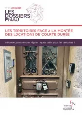 Les dossiers FNAU, 63 - Juin 2025 - Les dossiers FNAU - n° 63 - Les territoires face à la montée des locations de courte durée