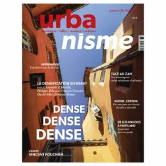 Urbanisme, 441 - Novembre/décembre 2024 - Urbanisme - n° 441 - Dense, dense, dense