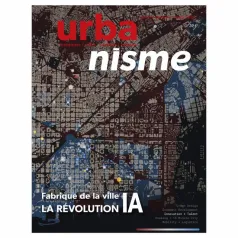 Urbanisme, 6 - Mars 2025 - Urbanisme - Numéro spécial 6 - Fabrique de la ville. La révolution IA