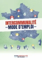 L’intercommunalité, mode d’emploi