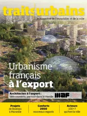 Traits Urbains, 157 - Décembre 2024-Janvier 2025 - Traits Urbains - 157 - Urbanisme français à l'export