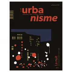 Urbanisme, 450 - Juillet-Aout 2026 - Urbanisme - n° 450 - La nuit. Dernière frontière de la ville