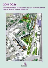 2011-2026. Quinze années d’engagement pour le renouvellement urbain dans le Grand Amiénois !