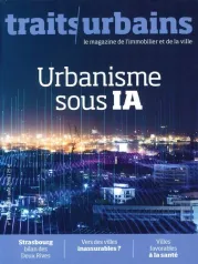 Traits Urbains, 160 - Juillet-Aout 2026 - Traits Urbains - 160 - Urbanisme sous IA