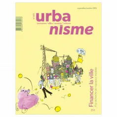 Urbanisme, 451 - Septembre-Octobre 2026 - Urbanisme - n° 451 - Financer la ville. A la recherche de nouveaux modèles