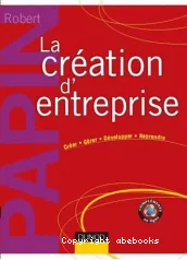 La création d'entreprise - 14ème édition. Création, reprise, développement