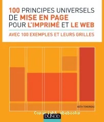 100 principes universeles de mise en page pour l'imprimé et le web. Avec 100 exemples et leurs grilles