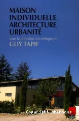 Maison individuelle, architecture, urbanité