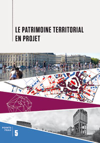 Le Patrimoine territorial en projet - Collection Points Fnau n° 5