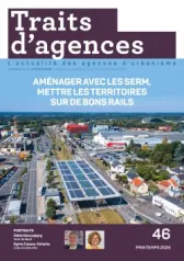 Traits d'agences, 46 - Printemps 2025 - Traits d'agences - Supplément au n° 151 de Traits urbains